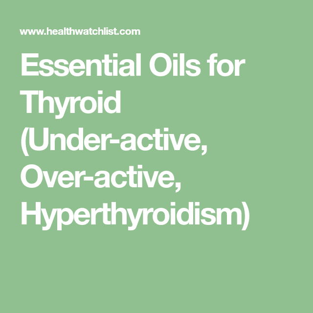 Best Essential Oils For Thyroid In 2021 (Underactive &  Overactive ...