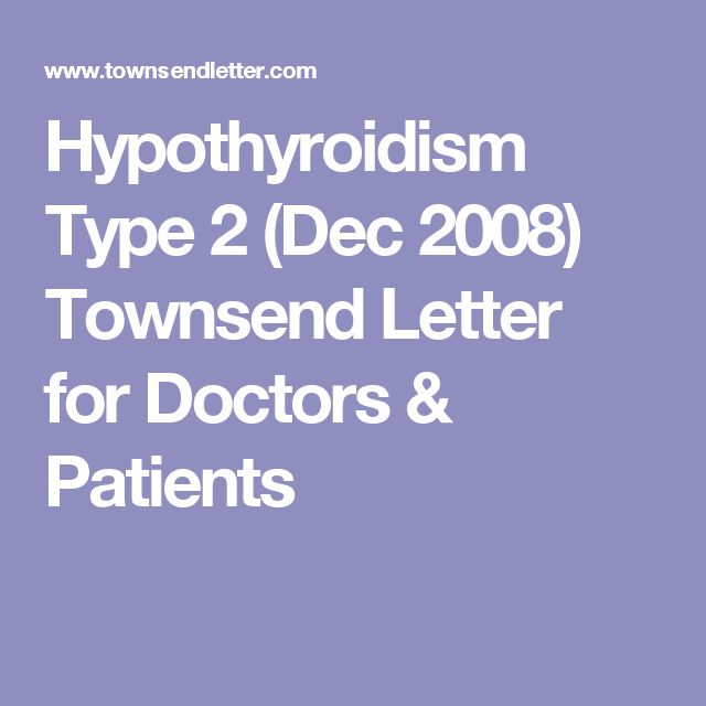 Hypothyroidism Type 2 (Dec 2008) Townsend Letter for Doctors &  Patients ...