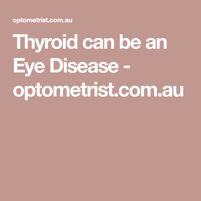 Thyroid can be an Eye Disease