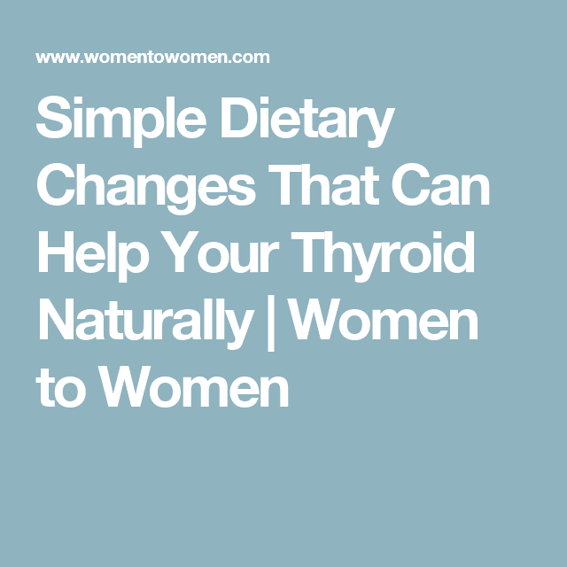 Thyroid Diet: Simple Dietary Changes That Can Help Your Thyroid ...